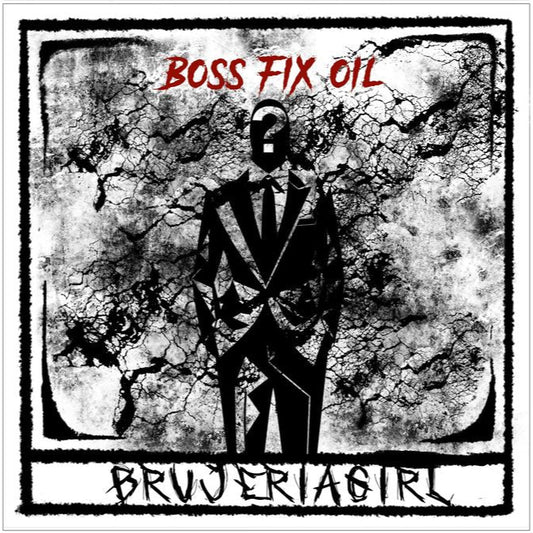Boss Fix Oil by Brujeriagirl